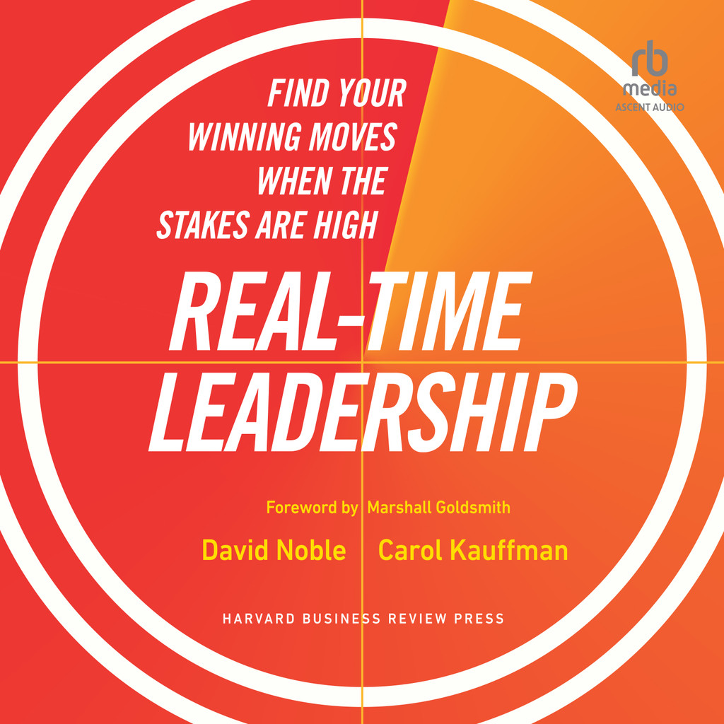 Real-Time Leadership MP3 Download Audiobook by Carol Kauffman and David Noble