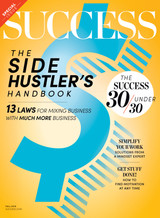 Success Magazine Fall 2019 - The Side Hustler's Handbook