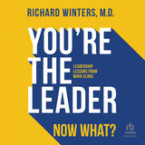 You're the Leader. Now What? MP3 Download Audiobook by Richard Winters