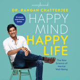 Happy Mind, Happy Life MP3 Download Audiobook by Dr. Rangan Chatterjee