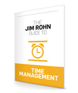 The Jim Rohn Guide to Time Management The Jim Rohn Guide to Time Management