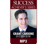 SUCCESS Achiever's Series MP3: Grant Cardone