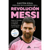 Revolución Messi Book by Gastón Edul, Foreword by Alejandro Wall, Editorial Planeta (Spanish Edition)