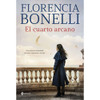 El Cuarto Arcano First Part by Florencia Bonelli, Fiction & Romance Novel  - Editorial Planeta (Spanish Edition)