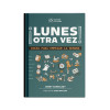 ¡Lunes Otra Vez! by Gerry Garbulsky, Personal Growth Book – Club Aprender de Grandes (Spanish Edition) ¡Lunes Otra Vez! by Gerry Garbulsky, Personal Growth Book – Club Aprender de Grandes (Spanish Edition)