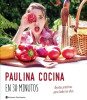 Paulina Cocina En 30 Minutos Libro de Cocina Cookbook by Paulina Cocina - Ediciones Continente (Spanish Edition)