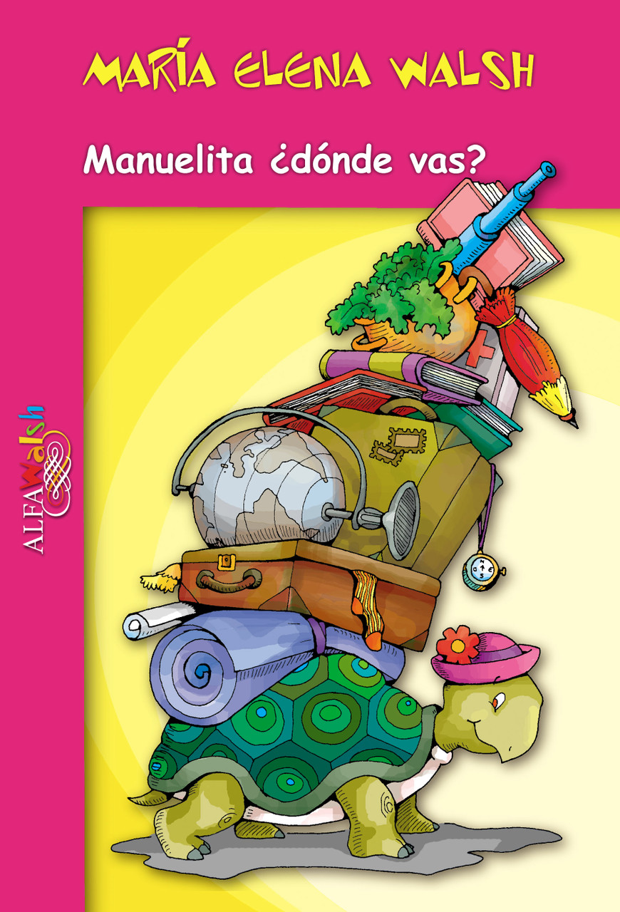 Generacion salida Bolsa Manuelita ¿Dónde Vas? Cuentos Infantiles de María Elena Walsh - Editorial  Alfaguara (Spanish Edition)