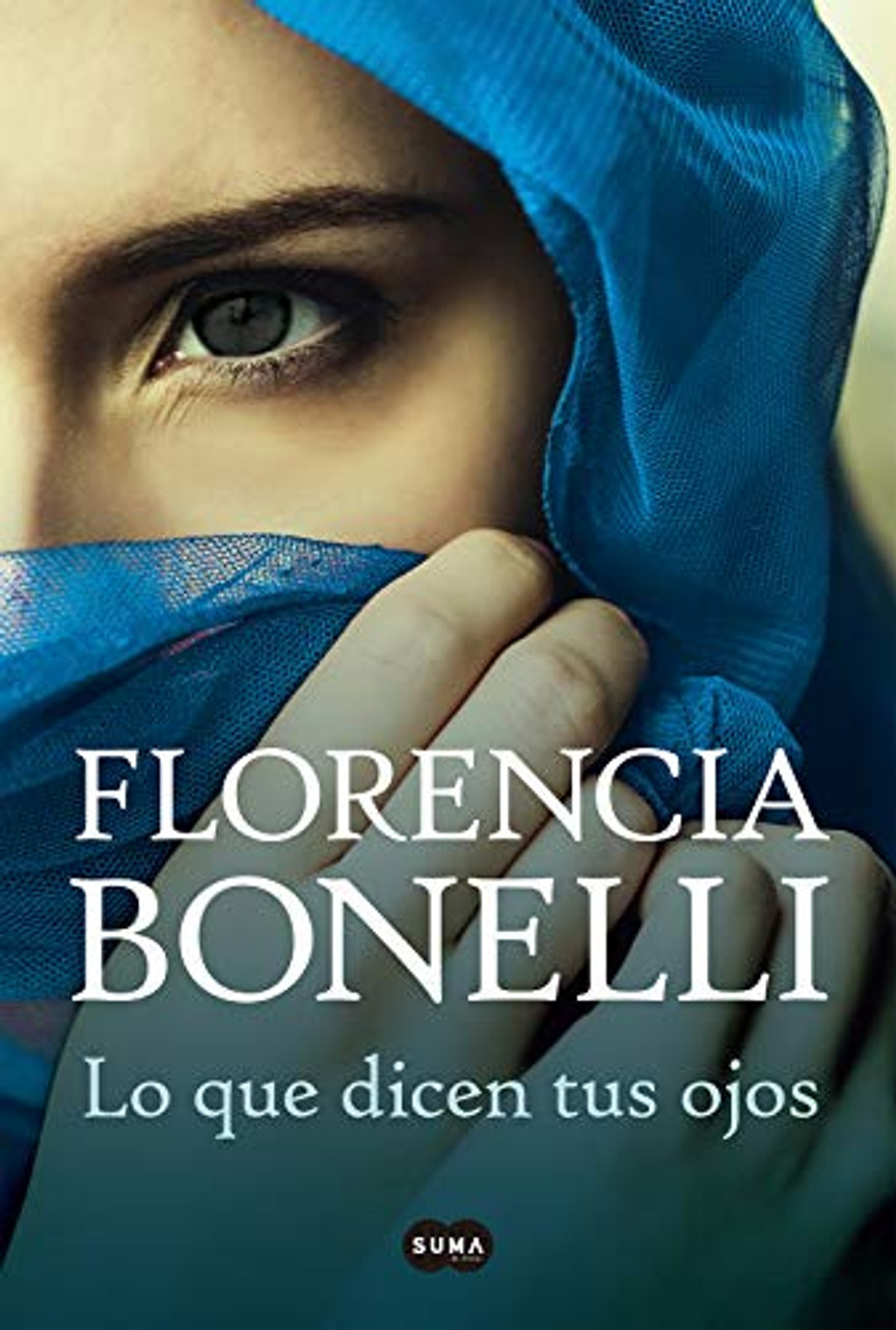 Lo Que Dicen Tus Ojos Love Novel Book Youth Literature By Florencia Bonelli Editorial Suma 1423