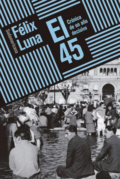 El 45 by Felix Luna – Paperback, Spanish, 2023 Edition