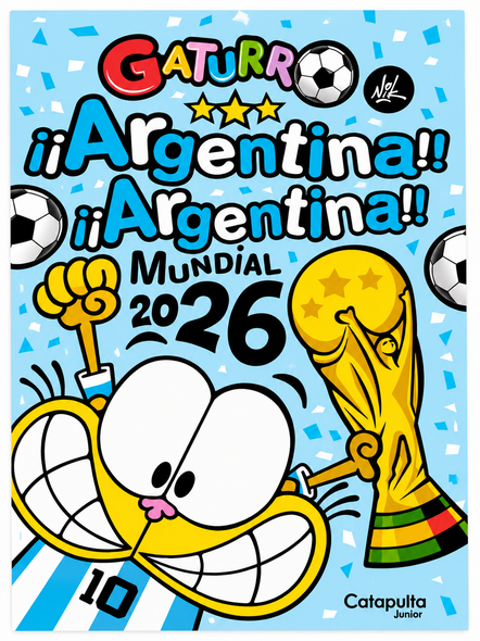 Gaturro ¡¡Argentina!! Mundial 2026 by Nik, Comics & Games Book – Catapulta Junior (Spanish Edition)
