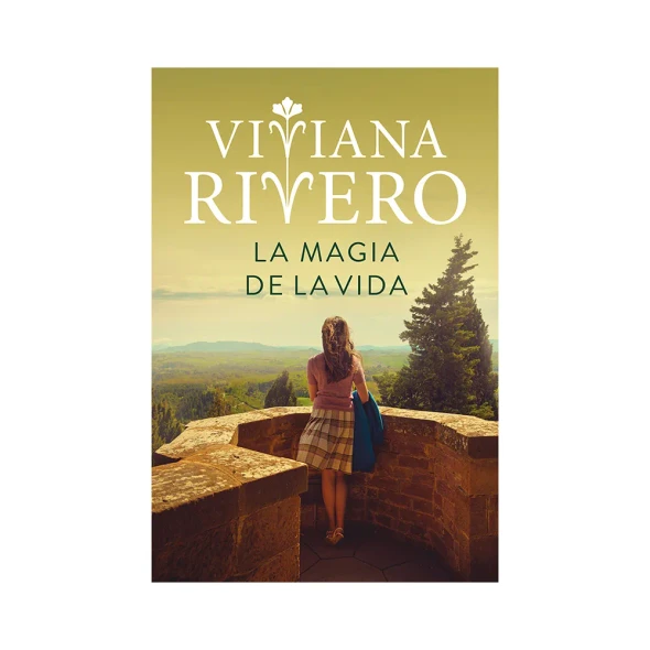 La Magia de la Vida by Viviana Rivero, Historical Romance Novel – Plaza & Janés (Spanish Edition)