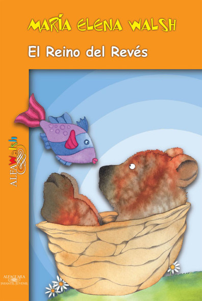 El Reino Del Revés Cuentos Infantiles by María Elena Walsh Softcover Book Large Print Edition - Editorial Sud-Águila (Spanish Edition)