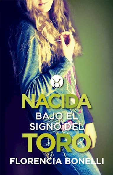 Nacida Bajo El Signo Del Toro Softcover Book Youth Literature, Nacidas Serie by Florencia Bonelli - Editorial Alfaguara (Spanish Edition)