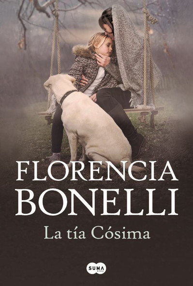La Tía Cósima Love Novel Book Youth Literature by Florencia Bonelli - Editorial Suma (Spanish Edition)