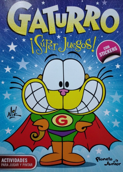 Gaturro Super Juegos Actividades Para Jugar y Pintar Children's Book with Stickers & Activities by Nik Cristian Dzonik - Editorial Planeta Junior (Spanish Edition)