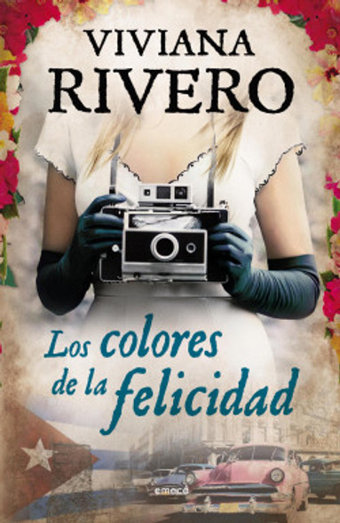 Los Colores De La Felicidad Novela Literaria Romance Novel by Viviana Rivero - Editorial Emecé (Spanish Edition)