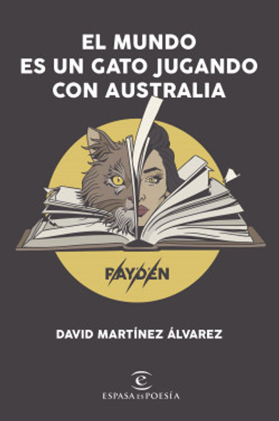 El Mundo Es Un Gato Jugando Con Australia Poesía Urbana Poetry Book by David Martínez Álvarez - Editorial Espasa (Spanish Edition)