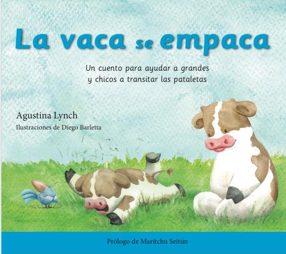 La Vaca Se Empaca Bedtime Story Children Book Cuento Infantil Hardcover Book by Agustina Lynch - El Ateneo Editorial (Spanish Edition)