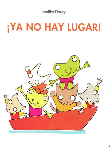 ¡Ya No Hay Lugar! Hardcover Children's Book with Illustrations by Malika Doray - Editorial Fondo De Cultura Económica (Spanish Edition)