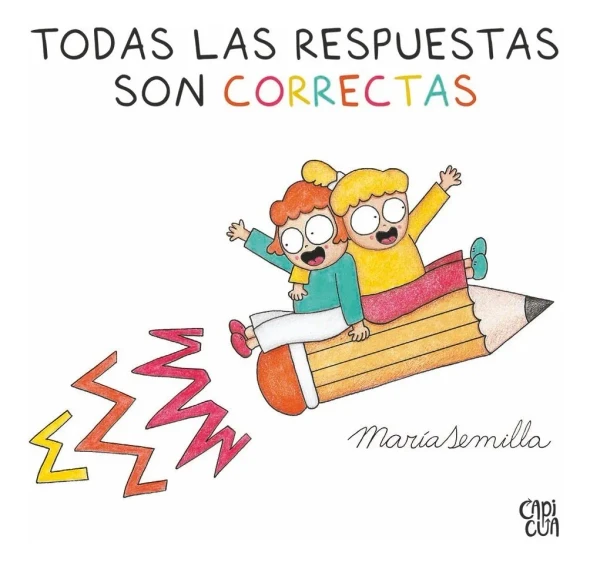 Todas Las Respuestas Son Correctas Children's Emotional Education & Anti Bullying Activity Book by María Semilla - Editorial Capicua (Spanish Edition)