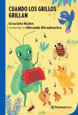 Cuando Los Grillos Grillan Libro Tapa Blanda Children's Book by Graciela Bialet - Planeta (Spanish Edition)