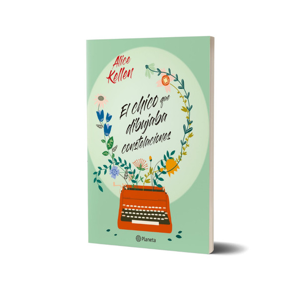 El Chico que Dibujaba Constelaciones Contemporary Novel Book by Alice Kellen - Editorial Planeta (Spanish Edition)