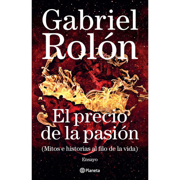 El Precio de la Pasión Mitos e Historias al Filo de la Vida Book by Gabriel Rolón - Editorial Planeta (Spanish Edition)
