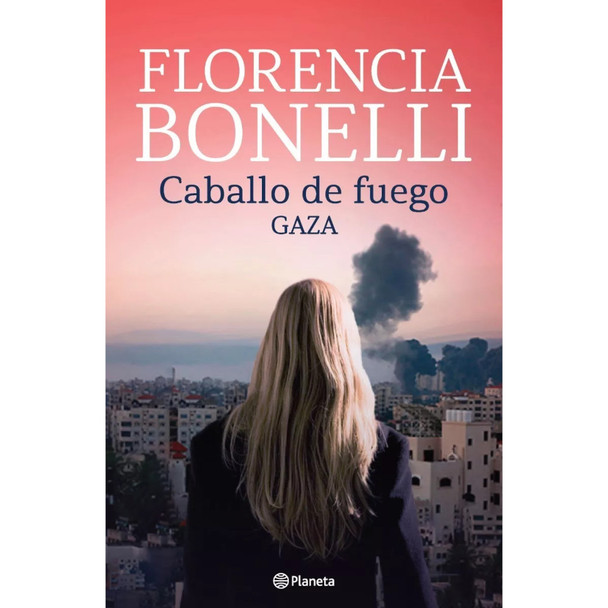 Caballo de Fuego Third Part: Gaza Softcover Book Youth Literature by Florencia Bonelli - Editorial Planeta (Spanish Edition)