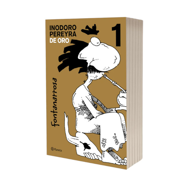 Inodoro Pereyra de Oro 1 Book of Literature & Fiction by Fontanarrosa - Editorial Planeta (Spanish Edition)