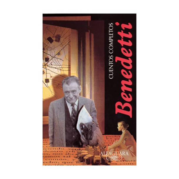 Cuentos completos - Complete Short Stories Collection by Mario Benedetti Alfaguara (Spanish Edition)