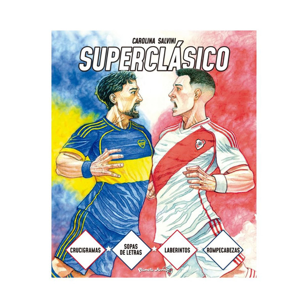 Superclásico - Football Activity Book for Kids by Carolina Salvini - Editorial Planeta Junior (Spanish Edition)