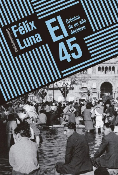El 45 by Felix Luna – Paperback, Spanish, 2023 Edition El 45 by Felix Luna – Paperback, Spanish, 2023 Edition