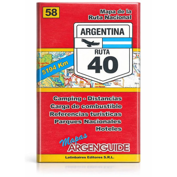 Argenguide Ruta 40 National Road Map of Argentina – Travel & Tourism Guide, Latinbaires Editores (Spanish Edition)