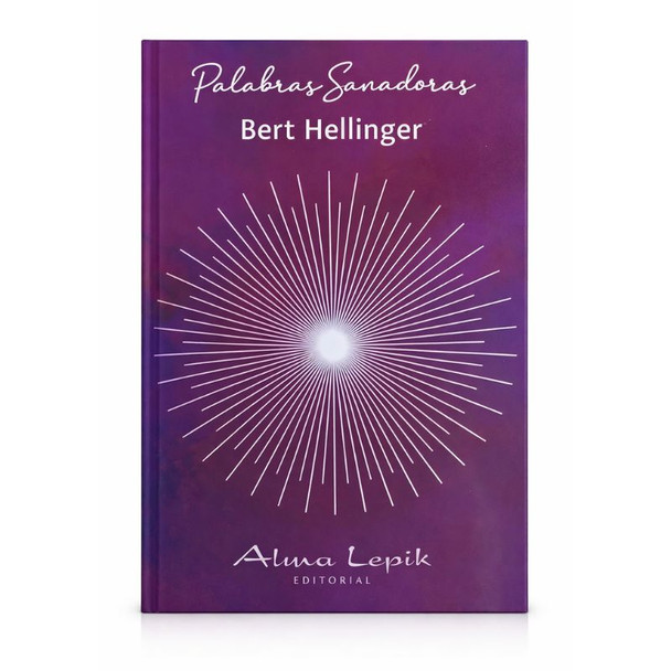Alma Lepik Palabras Sanadoras by Bert Hellinger – Esotericism Book Editorial Alma Lepik (Spanish Edition)