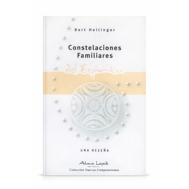 Alma Lepik Constelaciones Familiares del Espíritu by Bert Hellinger – Spirituality Book (Spanish Edition)