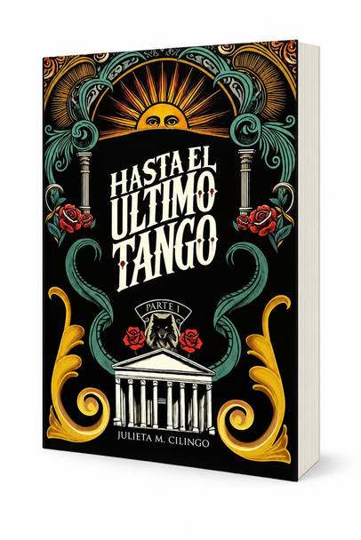 Hasta el Último Tango Parte I by Julieta M. Cilingo, Novel – Paperback (Spanish Edition)