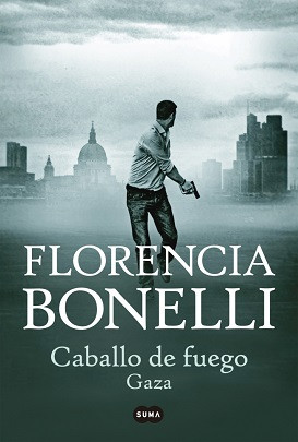 Caballo de Fuego Third Part: Gaza Softcover Book Youth Literature by Florencia Bonelli - Editorial Suma (Spanish Edition)
