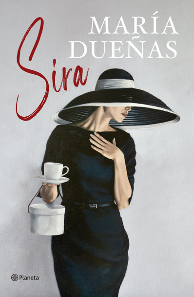 Sira Novela Contemporánea Contemporary Novel by María Dueñas - Editorial Planeta (Spanish Edition)