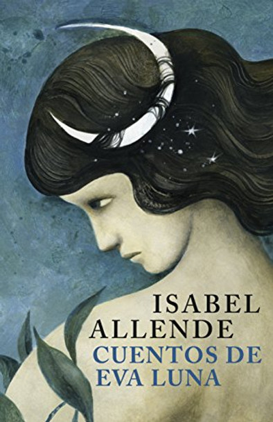 Cuentos De Eva Luna Narrativa Chilena Novel by Isabel Allende - Editorial Sudamericana (Spanish Edition)