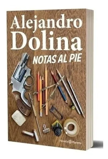 Notas Al Pie Fiction Novel Book by Alejandro Dolina - Editorial Planeta (Spanish Edition)