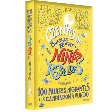 Cuentos de Buenas Noches Para Niñas Rebeldes 3, 100 Mujeres Migrantes Que Cambiaron el Mundo by Elena Favilli Children's Book - Editorial Planeta (Spanish Edition)