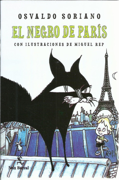El Negro de París Novel Book Written by Osvaldo Soriano - Editorial Planeta (Spanish Edition)