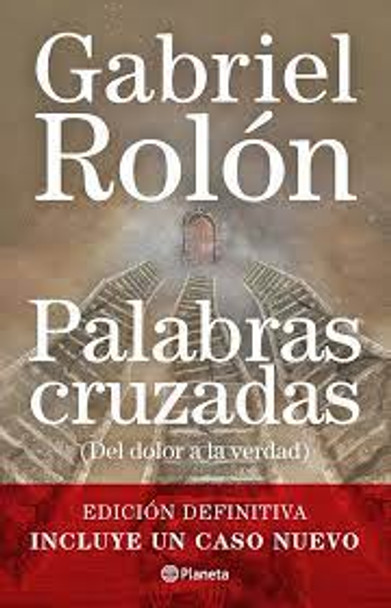 Palabras Cruzadas Del Dolor a la Verdad Ensayo Autoayuda New Edition e Self-Help Book by Gabriel Rolón Psychologist - Editorial Planeta (Spanish Edition)