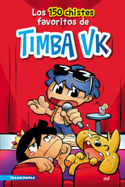 Los 150 Chistes Favoritos de Timba Vk Children's Jokes Humor Book by Timba Vk - Editorial Martínez Roca (Spanish Edition)