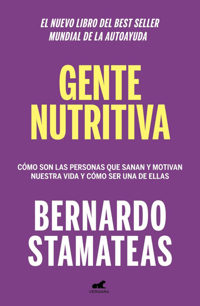 Gente Nutritiva Libro de Autoayuda Self-Improvement Book by Bernardo Stamateas - Editorial Vergara (Spanish Edition)