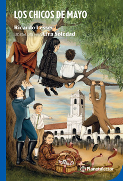 Los Chicos de Mayo Libro Tapa Blanda  Children's Book by Ricardo Lesser - Planeta (Spanish Edition)