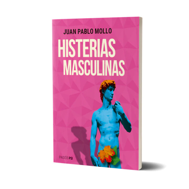 Histerias Masculinas Sexuality Book by Juan Pablo Mollo - Editorial Paidós (Spanish Edition)