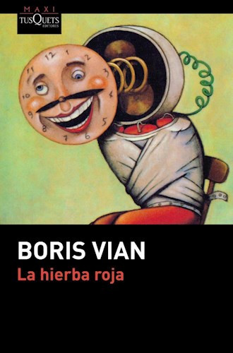 La Hierba Roja, Vian Boris (ed Tusquets)