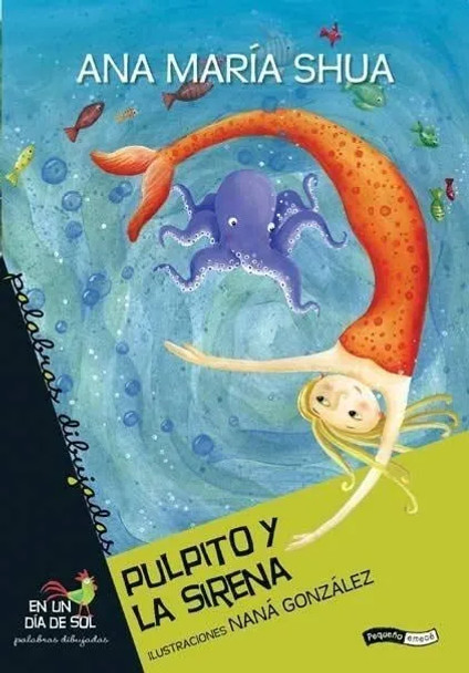 Pulpito Y La Sirena Libro Tapa Blanda Children's Book by Ana María Shua - Editorial Emecé (Spanish Edition)