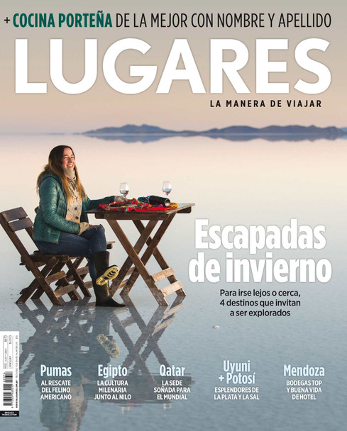 Revista Lugares Agosto 22 Magazine La Nación Collections August 2022 Edition Magazine About Tourism & Travel by La Nación - Print (Spanish)